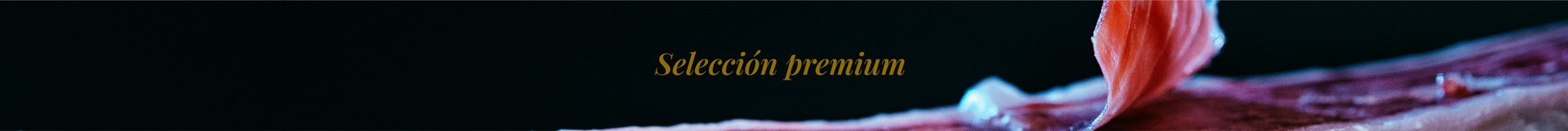 Premium selection | Ibericca